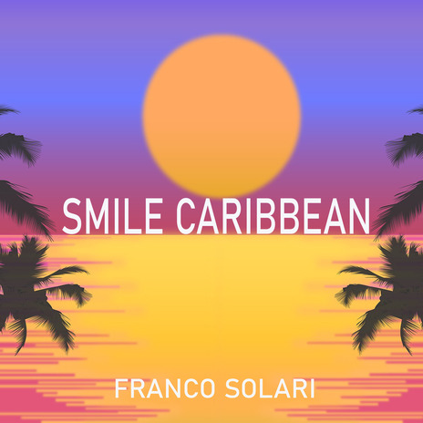 SMILE CARIBBEAN | Boomplay Music