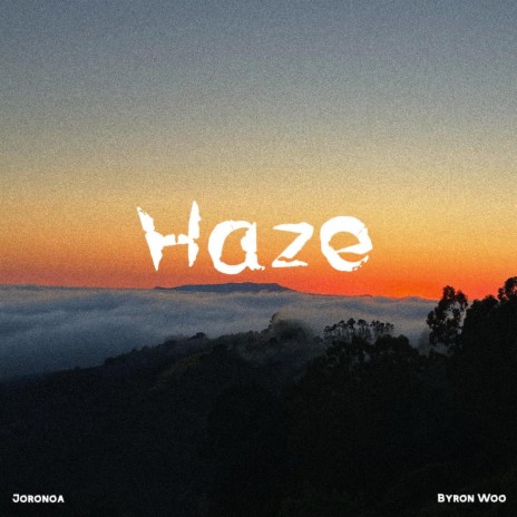 Haze ft. Byron Woo