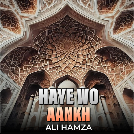 Haye Wo Aankh | Boomplay Music