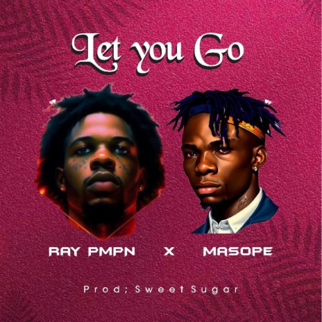 Let You Go (Closer) ft. MASOPE | Boomplay Music