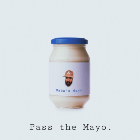 Pass the Mayo | Boomplay Music