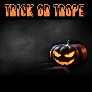 Trick Or Trope