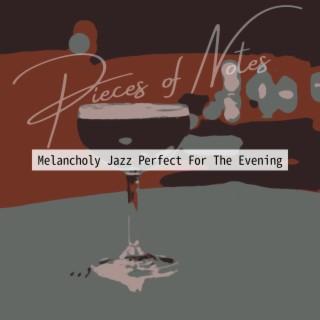 Melancholy Jazz Perfect for the Evening
