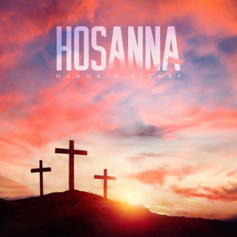 Hosanna ft. Rich99