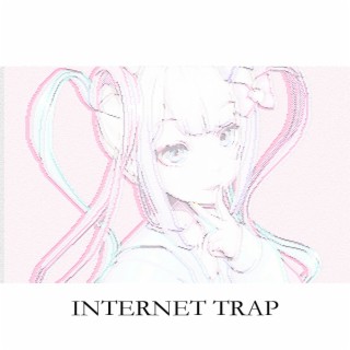 INTERNET TRAP