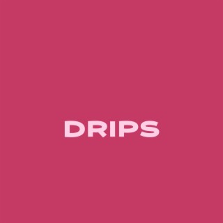 Drips