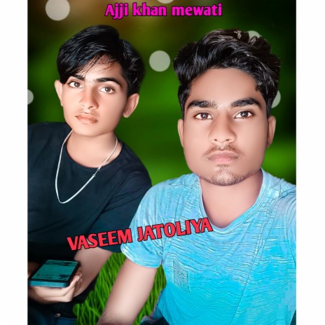 Vaseem Jatoliya (Mewati) | Boomplay Music