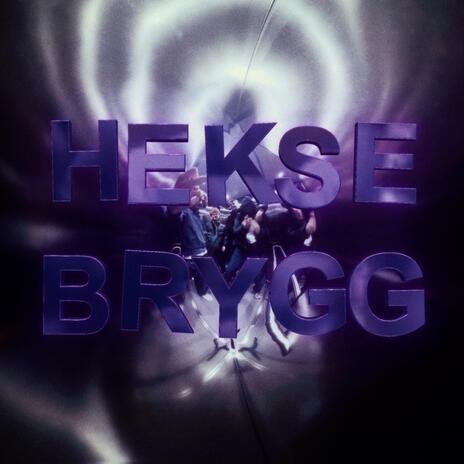 Heksebrygg ft. Hogan, JAiKE, Vince & Axlo | Boomplay Music