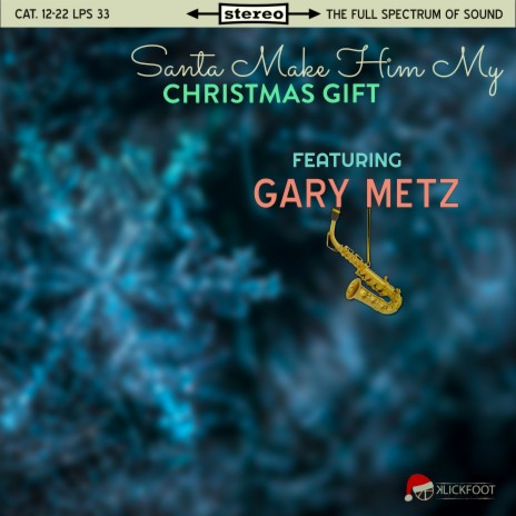 Santa Make Him My Christmas Gift ft. Gary Metz | Boomplay Music