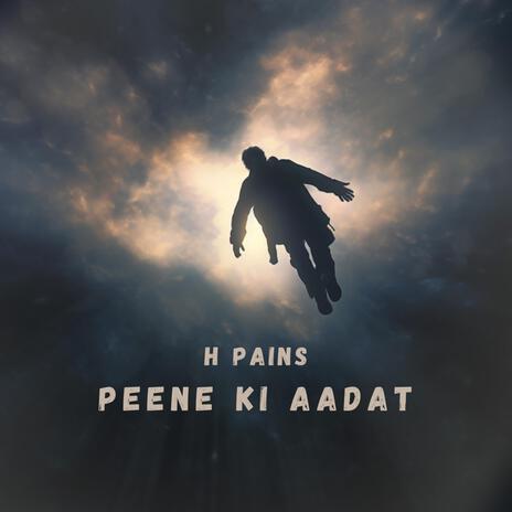 Peene ki Aadat | Boomplay Music