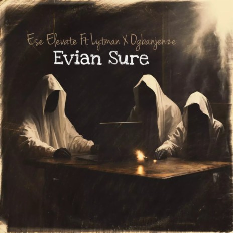 Evian Sure ft. Lytman & Ogbanjenze