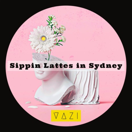 Sippin Lattes in Sydney | Boomplay Music