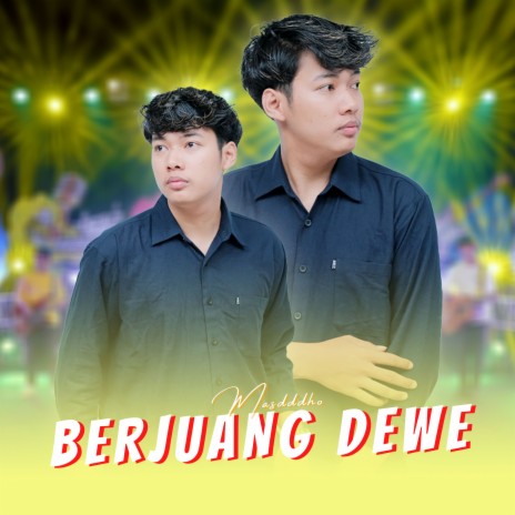 Berjuang Dewe | Boomplay Music