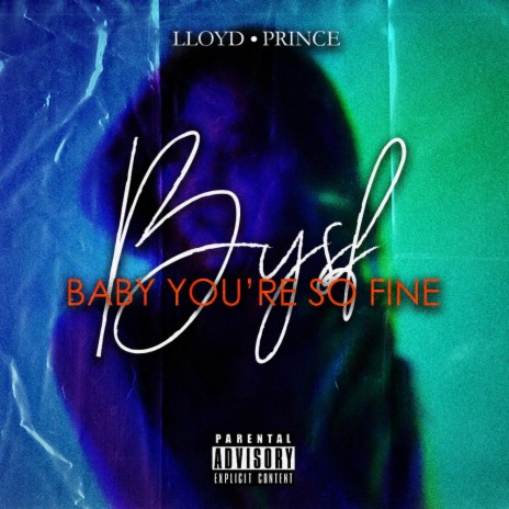 Baby You're So Fine BYSF ft. Lloyd Cabansag