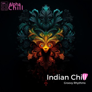 Indian Chill: Groovy Rhythms