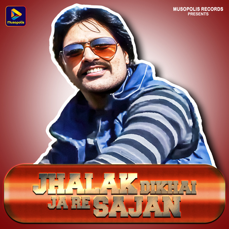 Jhalak Dikhai Ja Re Sajan ft. Jyoti Sahu | Boomplay Music