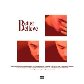 Better Believe lyrics | Boomplay Music