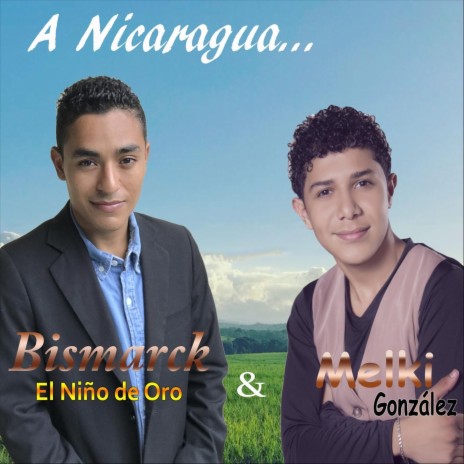 A Nicaragua ft. Melki González | Boomplay Music