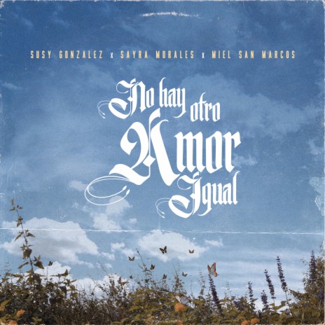 No Hay Otro Amor Igual ft. Sayra Morales & Miel San Marcos | Boomplay Music