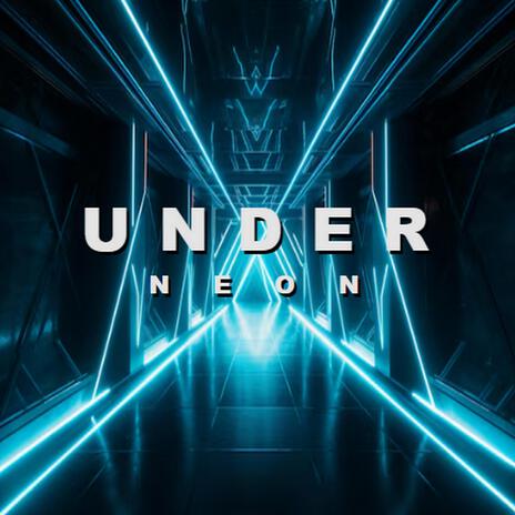 Under Neon | Boomplay Music