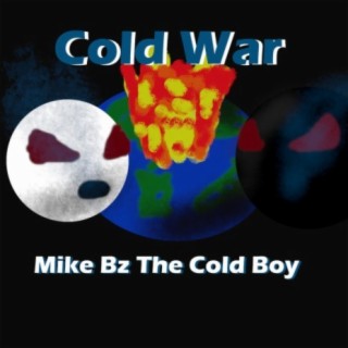 Mike Bz The Cold Boy