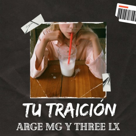Tu Traición ft. THREE LX | Boomplay Music
