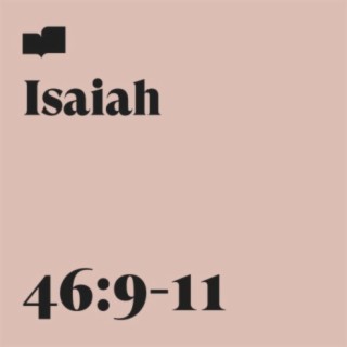 Isaiah 46:9-11