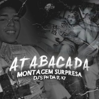 ATABACADA (montagem surpresa)