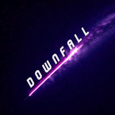 DOWNFALL | Boomplay Music