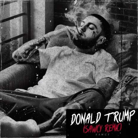 Donald Trump (Sawcy remix) | Boomplay Music
