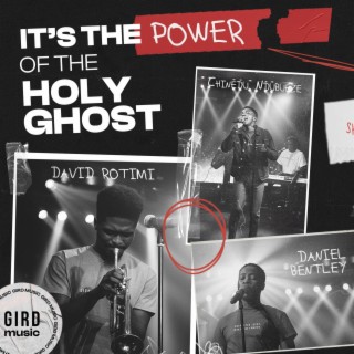 It's the Power of the Holy Ghost