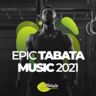 Epic Tabata Music 2021