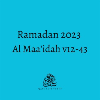 Ramadan '23 - Al Maa'idah v12-43