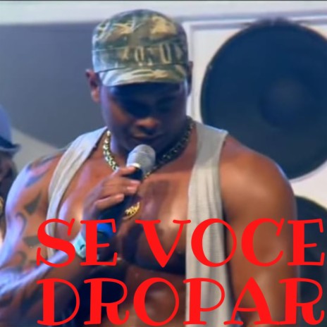 SE VOCE DROPAR | Boomplay Music