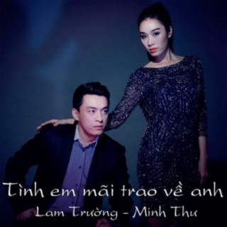 Tình Em Mãi Trao Về Anh