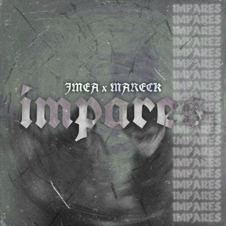 IMPARES ft. Mareck | Boomplay Music