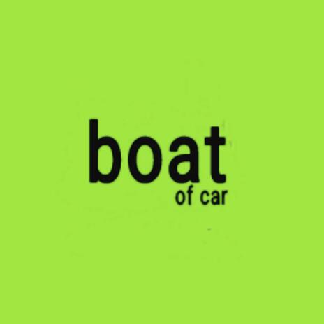 Boat of Car ft. Daniel Lillie | Boomplay Music