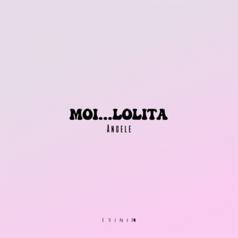 Moi...Lolita - Angèle | Boomplay Music