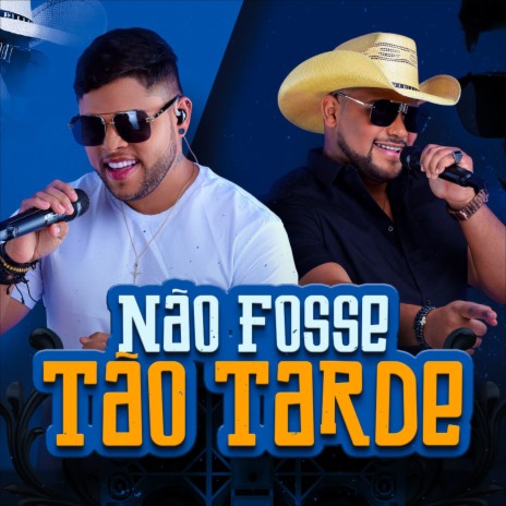 Não Fosse Tão Tarde | Boomplay Music