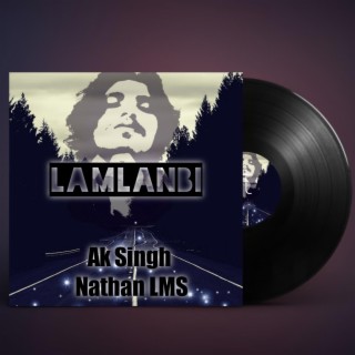 Lamlanbi ft. Ak Singh lyrics | Boomplay Music