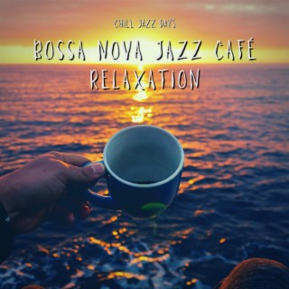 Bossa Nova Jazz Café Relaxation