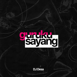 Guruku Sayang