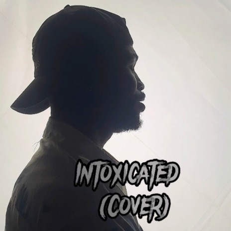 Intoxycated (Cover) | Boomplay Music