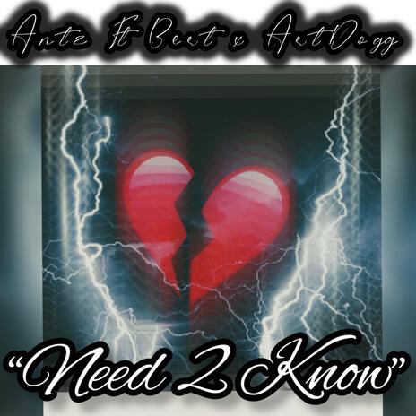 Need 2 Know ft. Bert & ArtDogg | Boomplay Music