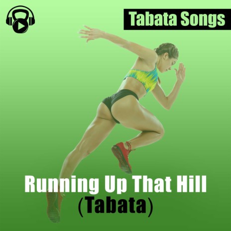Running Up That Hill (Tabata) | Boomplay Music