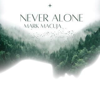 Never Alone