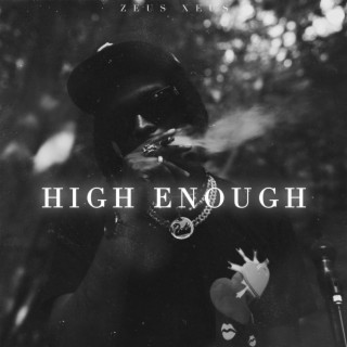 HIGH ENOUGH lyrics | Boomplay Music