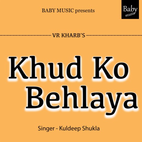 Khud Ko Behlaya | Boomplay Music