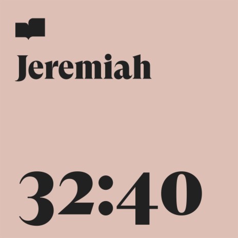 Jeremiah 32:40 ft. Emery Clark | Boomplay Music