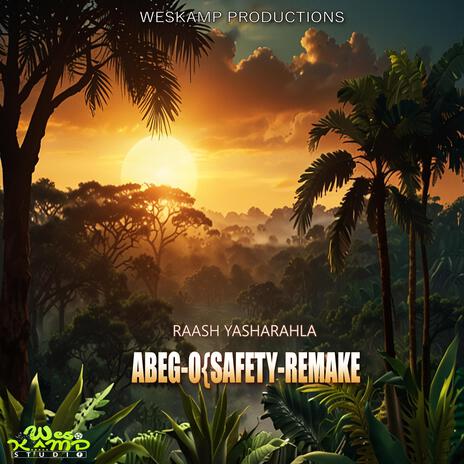 Abeg-O-Safety Remake | Boomplay Music